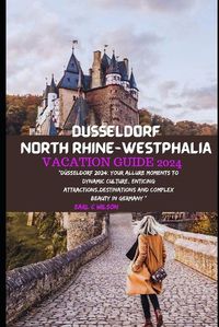 Cover image for D?sseldorf North Rhine-Westphalia Vacation Guide 2024