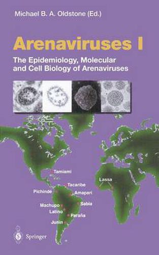 Cover image for Arenaviruses I: The Epidemiology, Molecular and Cell Biology of Arenaviruses