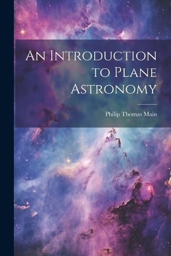 Cover image for An Introduction to Plane Astronomy