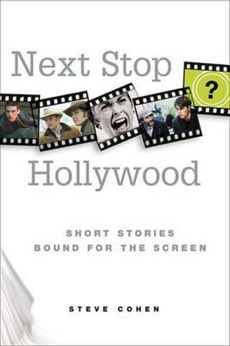 Cover image for Next Stop Hollywood: Short Stories Bound for the Screen