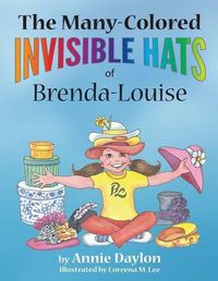 Cover image for The Many-Colored Invisible Hats of Brenda-Louise