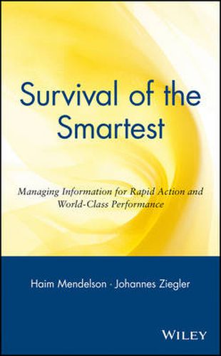 Cover image for Survival of the Smartest: Managing Information for Rapid Action and World-Class Performance