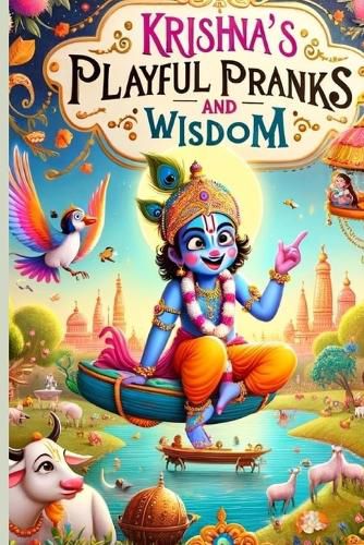 Cover image for Krishna's Playful Pranks and Wisdom