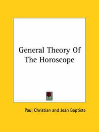 Cover image for General Theory of the Horoscope