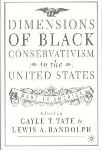 Cover image for Dimensions of Black Conservatism in the United States: Made in America