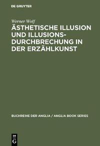 Cover image for AEsthetische Illusion und Illusionsdurchbrechung in der Erzahlkunst