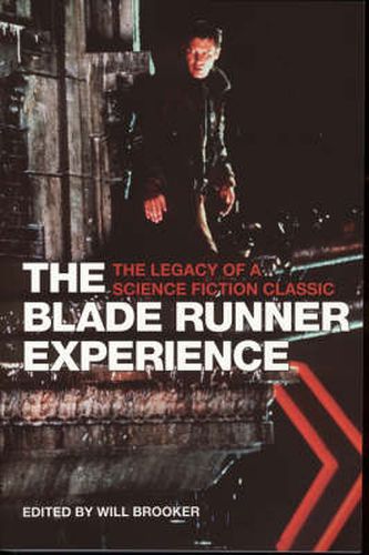 The Blade Runner Experience - The Legacy of a Science Fiction Classic