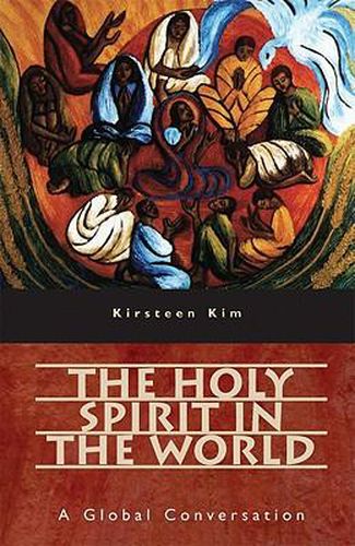 Cover image for The Holy Spirit in the World: A Global Conversation