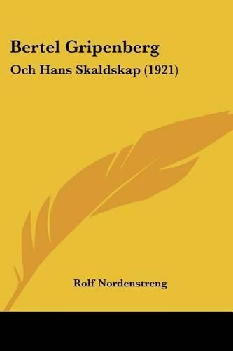 Cover image for Bertel Gripenberg: Och Hans Skaldskap (1921)