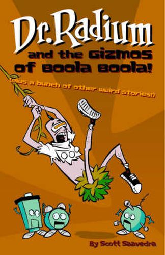 Cover image for Dr. Radium And The Gizmos Of Boola Boola! Volume 2