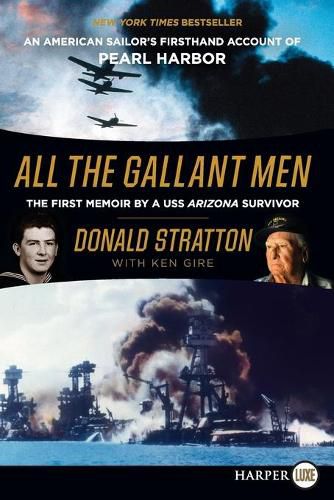 Cover image for All the Gallant Men: An American Sailor's Firsthand Account of Pearl Harbor [Large Print]