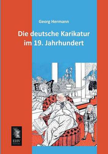 Cover image for Die Deutsche Karikatur Im 19. Jahrhundert