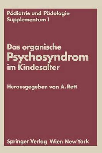 Das Organische Psychosyndrom Im Kindesalter: Achtes Internationales Symposium UEber Das Hirngeschadigte Kind Wien, 29. Und 30. Mai 1970