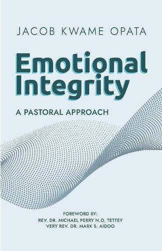 Cover image for Emotional Integrity: A Pastoral Approach