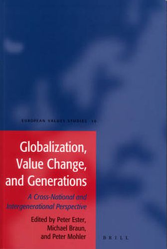 Globalization, Value Change and Generations: A Cross-National and Intergenerational Perspective