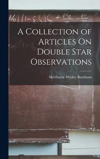 Cover image for A Collection of Articles On Double Star Observations
