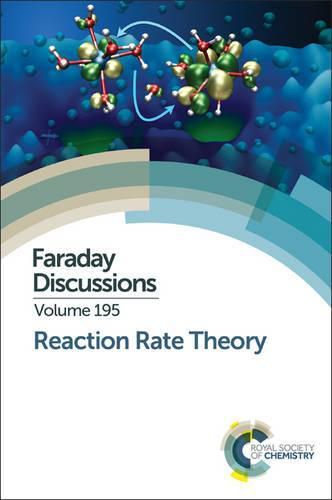 Cover image for Reaction Rate Theory: Faraday Discussion 195