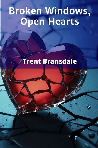 Cover image for Broken Windows, Open Hearts