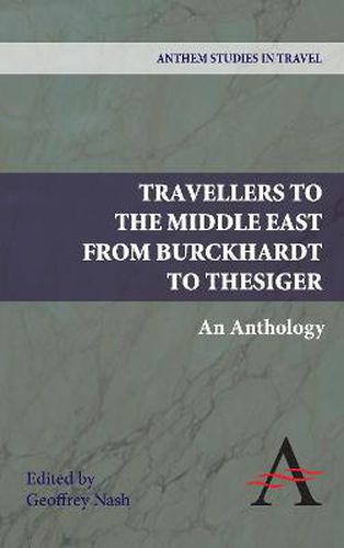 Cover image for Travellers to the Middle East from Burckhardt to Thesiger: An Anthology