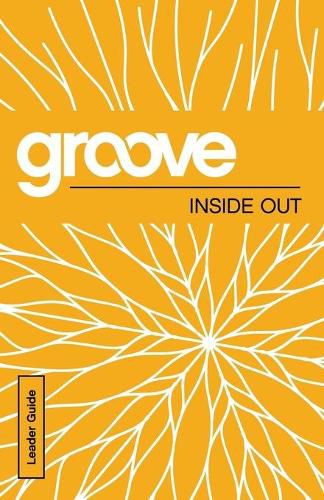 Cover image for Groove: Inside Out Leader Guide