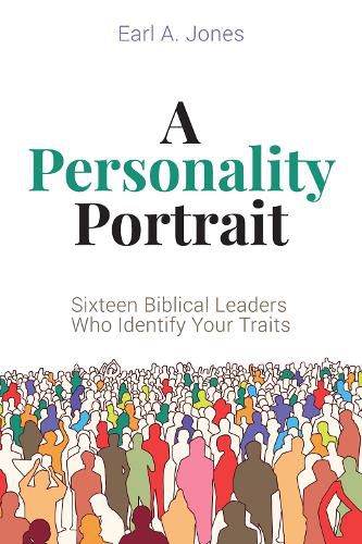 Cover image for A Personality Portrait: Sixteen Biblical Leaders Who Identify Your Traits