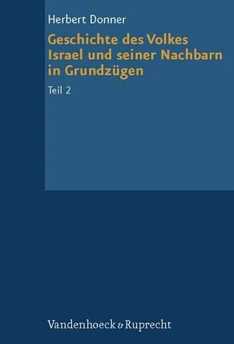 Cover image for Geschichte Des Volkes Israel Und Seiner Nachbarn in Grundzugen: Von Der Konigszeit Bis Zu Alexander Dem Groaen. Mit Einem Ausblick Auf Die Geschichte Des Judentums Bis Bar Kochba