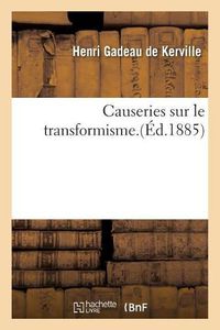 Cover image for Causeries Sur Le Transformisme. Tome 6