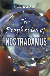 Cover image for The Prophecies of Nostradamus