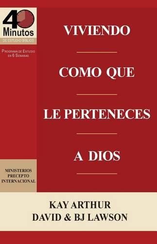 Cover image for Viviendo Como Que Le Perteneces a Dios / Living Like You Belong to God (40 Minute Bible Studies)