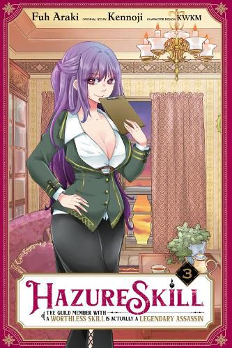 Cover image for Hazure Skill: The Guild Member with a Worthless Skill Is Actually a Legendary Assassin, Vol. 3