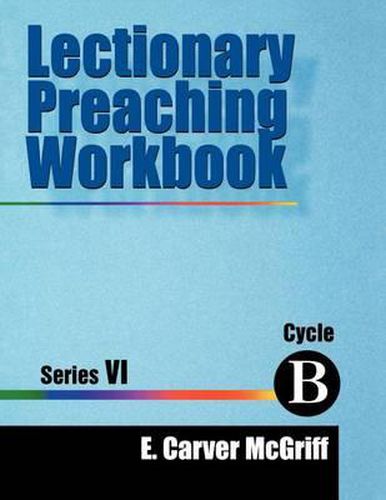 Cover image for Lectionary Preaching Workbook, Series VI, Cycle B