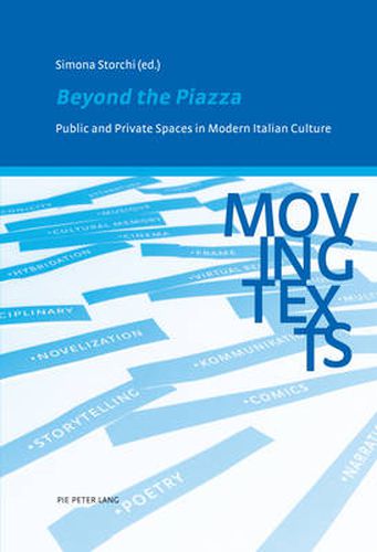 Cover image for Beyond the Piazza: Public and Private Spaces in Modern Italian Culture