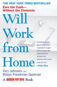 Cover image for Will Work from Home: Earn the Cash - without the Commute