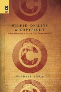 Cover image for Wilkie Collins and Copyright