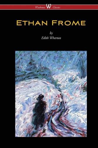 Cover image for Ethan Frome (Wisehouse Classics Edition - With an Introduction by Edith Wharton)