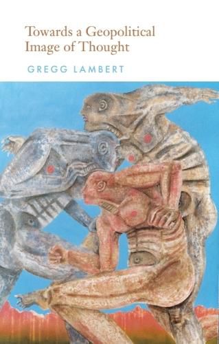 Cover image for Towards a Geopolitical Image of Thought