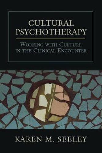 Cover image for Cultural Psychotherapy: Working With Culture in the Clinical Encounter