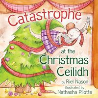 Cover image for Catastrophe at the Christmas Ceilidh