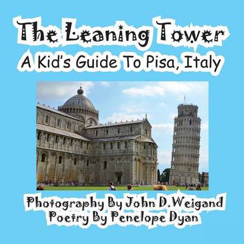 Cover image for The Leaning Tower, a Kid's Guide to Pisa, Italy