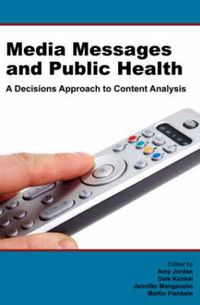 Cover image for Media Messages and Public Health: A Decisions Approach to Content Analysis
