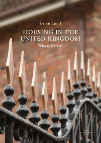 Cover image for Housing in the United Kingdom: Whose Crisis?