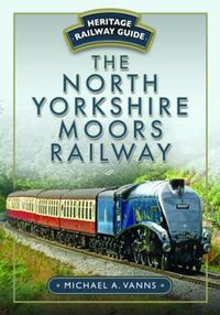 Cover image for The North Yorkshire Moors Railway