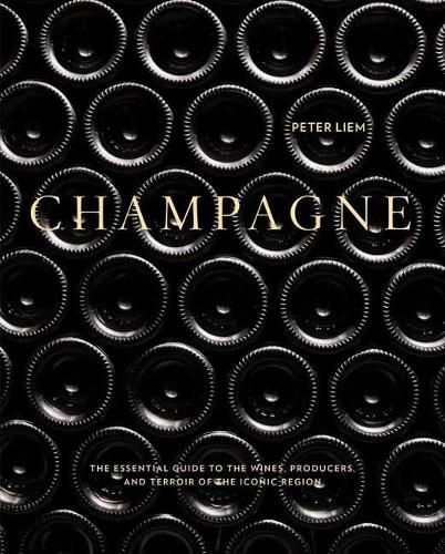 Champagne [Boxed Book & Map Set]: The Essential Guide to the Wines, Producers, and Terroirs of the Iconic Region