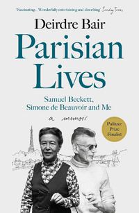 Cover image for Parisian Lives: Samuel Beckett, Simone de Beauvoir and Me - a Memoir