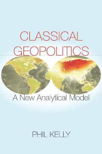 Cover image for Classical Geopolitics: A NewAnalyticalModel