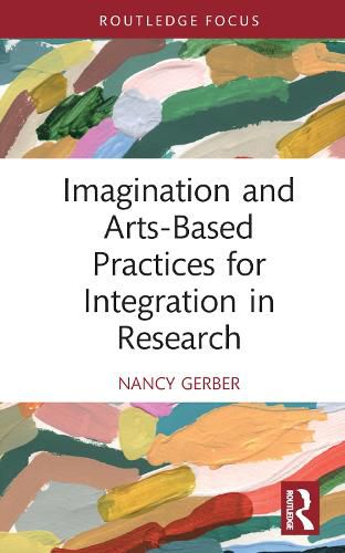 Cover image for Imagination and Arts-Based Practices for Integration in Research