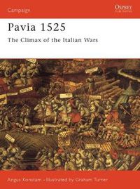 Cover image for Pavia 1525: The Climax of the Italian Wars