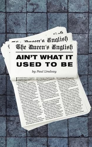 The Queen's English Ain't What It Used to Be