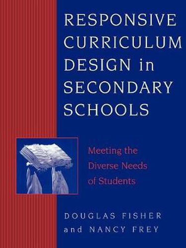 Responsive Curriculum Design in Secondary Schools: Meeting the Diverse Needs of Students