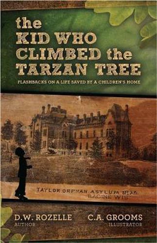 Cover image for The Kid Who Climbed the Tarzan Tree